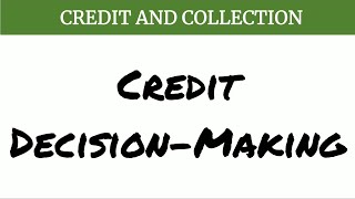 Credit DecisionMaking [upl. by Annabela]