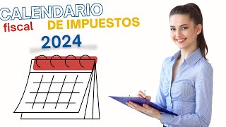 📅Calendario fiscal del contribuyente 2024  Obligaciones fiscales de AUTÓNOMOS y SL [upl. by Sansbury]