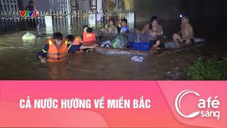 CẢ NƯỚC HƯỚNG VỀ MIỀN BẮC  CAFE SÁNG VỚI VTV3 [upl. by Turne]