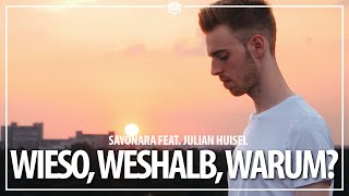 Sayonara feat Julian Huisel  Wieso weshalb warum Official Video [upl. by Eseerahs]