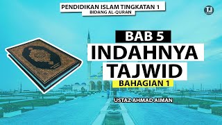 Pendidikan Islam Tingkatan 1 Bab 5 Indahnya Tajwid [upl. by Ibbison178]