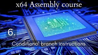 x64 Assembly course 6 Conditional branch instructions [upl. by Cence841]