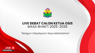 Live  Debat Calon Ketua OSIS Masa Bhakti 20252026 [upl. by Faletti]