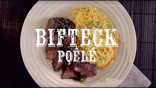 GUIDE PRATIQUE DU BIFTECK SAISI À LA POÊLE Bavette poêlée avec sauce à l’érable [upl. by Constantine]