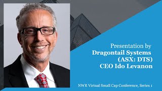 Dragontail Systems Presentation — NWR Virtual Small Cap Investor Conference Series 1 [upl. by Eimas]