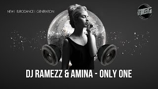 Dj Ramezz amp Amina quotOnly Onequot 2024 Golden Eurodance [upl. by Fortier776]