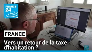 France  vers un retour de la taxe dhabitation  • FRANCE 24 [upl. by Nava]