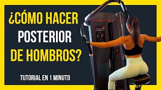 ¿Cómo hacer HOMBROS POSTERIOR en MAQUINA Tutorial Principiantes Gimnasio [upl. by Ainavi]