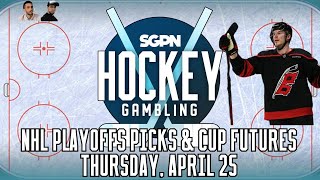 NHL Playoffs Picks Thursday April 25  Stanley Cup Futures  Hockey Gambling Podcast [upl. by Lyrehc698]