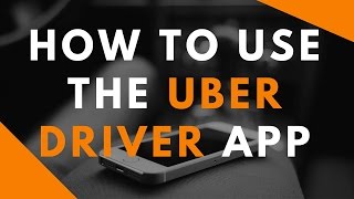 How To Use The Uber Driver App [upl. by Hterag782]