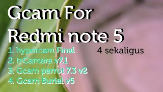 Gcam Redmi Note 5  Redmi Note 5 Pro whyred  Intall 4 gcam sekaligus dan Cara Clone Gcam [upl. by Leagiba]