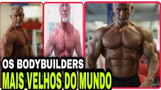 OS FISICULTURISTAS MAIS VELHOS DO MUNDO BODYBUILDERS MAIS VELHOS DO MUNDO VOVÃ” SHEIPADO MUSCULOSO [upl. by Chet]