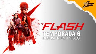 Flash Temporada 6 Resumen en 1 video [upl. by Liddy491]