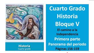 Primaria Cuarto Grado Historia Bloque 5 Parte 1 Panorama del periodo Páginas 156159 [upl. by Ahsemot]