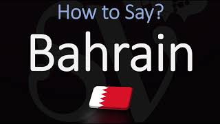 How to Pronounce Bahrain CORRECTLY English amp Arabic Pronunciation [upl. by Anayad83]