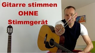 Gitarre Saiten stimmen ohne Stimmgerät mit Stimmgabelüber FlageolettGitarre lernen [upl. by Aikyn]