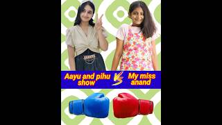 Aayu and pihu show vs my miss Anand comparison video aayuandpihushow mymissanand shorts [upl. by Ramor982]