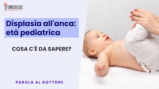 Oggi parliamo di Displasia allAnca in etÃ pediatrica [upl. by Nagel727]