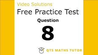 Numeracy skills test practice questions Test 1 – Q8 QTS Maths Tutor [upl. by Melina258]