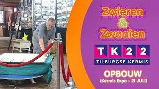 Tilburgse Kermis 2022 Opbouw Kermis Expo  21 Juli Zwieren en Zwaaien [upl. by Nadirehs]