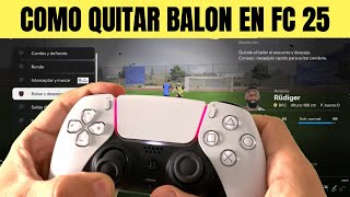 COMO QUITAR EL BALON EN FC 25 🟢 [upl. by Enaitsirk]