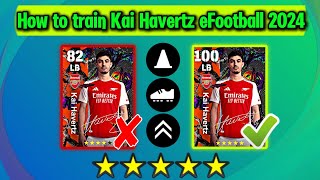 How To Training Max Kai Havertz 99 Rate  eFootball 2025 Mobile [upl. by Xxam]