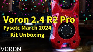 Unboxing the Fysetc Voron V24 R2 Pro Kit March 2024 DIY 3D Printer [upl. by Beau]