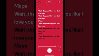 Maps lyrics Spotify lyrics fyp viral [upl. by Londoner992]