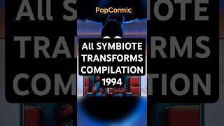 SYMBIOTE TRANSFORMATIONS COMPILATION 1994  spiderman marvel marvelcomics shorts symbiote [upl. by Hodess433]