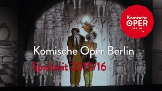 Spielzeit 201516  Komische Oper Berlin [upl. by Hgeilyak]