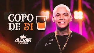 Aldair Playboy  Copo De 51 clipe oficial [upl. by Honor]