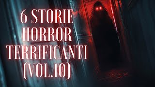 6 STORIE HORROR TERRIFICANTI Vol 10 [upl. by Hock]