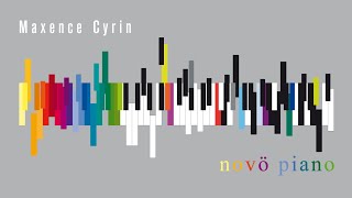 Maxence Cyrin  Novö Piano Full Album [upl. by Draper]