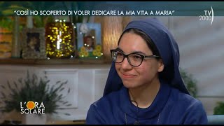 LOra Solare TV2000 quotCosì ho scoperto di voler dedicare la mia vita a Mariaquot [upl. by Apollus]