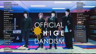 【ベスト45】Official髭男dism  個人的お気に入りメドレー 2022 ベスト ファン必見 隠れた名曲 ライブ風 【Anarchy】 [upl. by Horatia]