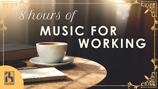 8 Hours of Classical Music for Working [upl. by Ume]