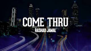 RASHAD JAMAL  COME THRU  Lyric Video  NewSingle StreamNow RealOverRichINC [upl. by Sinned224]