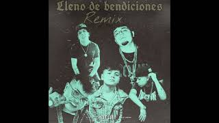 Lleno De Bendiciones REMIX  Benji Bendi Ft Drakomafia  King Savagge  El Bai y Gabo El Chamaquito [upl. by Ahseet]