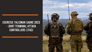 Exercise Talisman Sabre 2023  Joint Terminal Attack Controllers JTAC [upl. by Ilahtan]