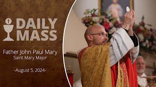 Catholic Daily Mass  Daily TV Mass  August 5 2024 [upl. by Edlitam964]