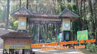 PEMANDIAN AIR PANAS GUNUNG PANCAR BOGOR  REVIEW LENGKAP [upl. by Pelagia422]