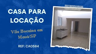 CA0584  Casa Plaina para Locação de 02 Dormitórios no Vila Bocaina emMauáSP Próximo ao Museu [upl. by Lieno]