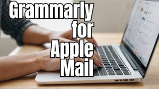 How to Use Grammarly With Apple Mail [upl. by Wonacott71]