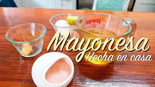 Cómo hacer Mayonesa  Mayonesa Casera en 5 minutos [upl. by Danby189]