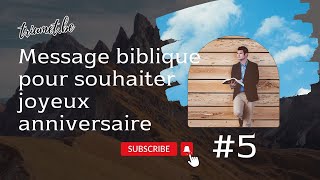 🌞🎉 Message danniversaire pour une personne biblique 5 Joyeux Anniversaire chrétien Religieux [upl. by Flemings]