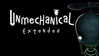 GuiaTutorial Unmechanical Extended  Juego Completo Comentado en español [upl. by Einnel]