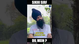 Sikhi Sirf Dil Mein [upl. by Derraj712]