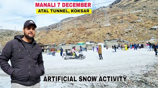 Manali 7 December latest video  Atal Tunnel koksar Artificial Snow activity point [upl. by Briscoe142]