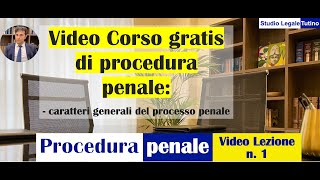 Procedura Penale Video Lezione n1 Caratteri generali del processo penale [upl. by Rento459]