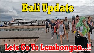 How Is The New Sanur HarbourLets Go To Lembongan Island [upl. by Eladnyl]